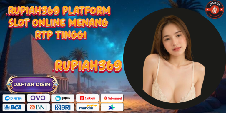 RUPIAH369 PLATFORM SLOT ONLINE MENANG RTP TINGGI